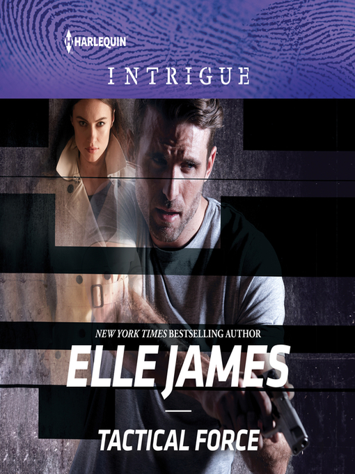 Title details for Tactical Force by Elle James - Available